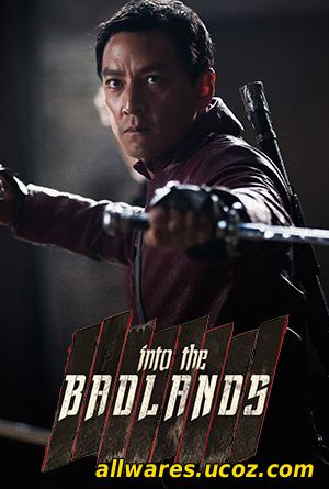 სიკვდილის უდაბნოში (1 სეზონი) (ქართულად) / Into the Badlands (2015)